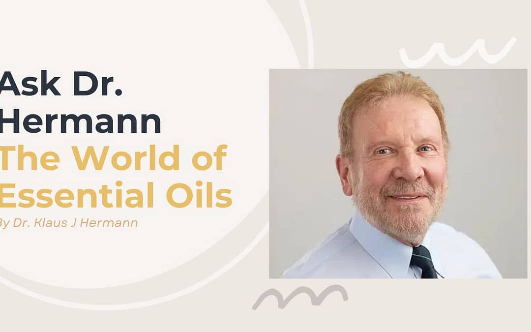 Ask Dr. Hermann: The World of Essential Oils