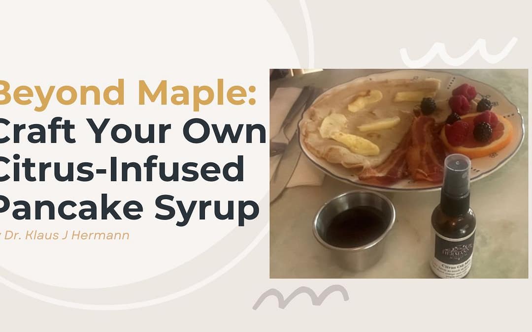Beyond Maple: Craft Your Own Citrus-Infused Pancake Syrup