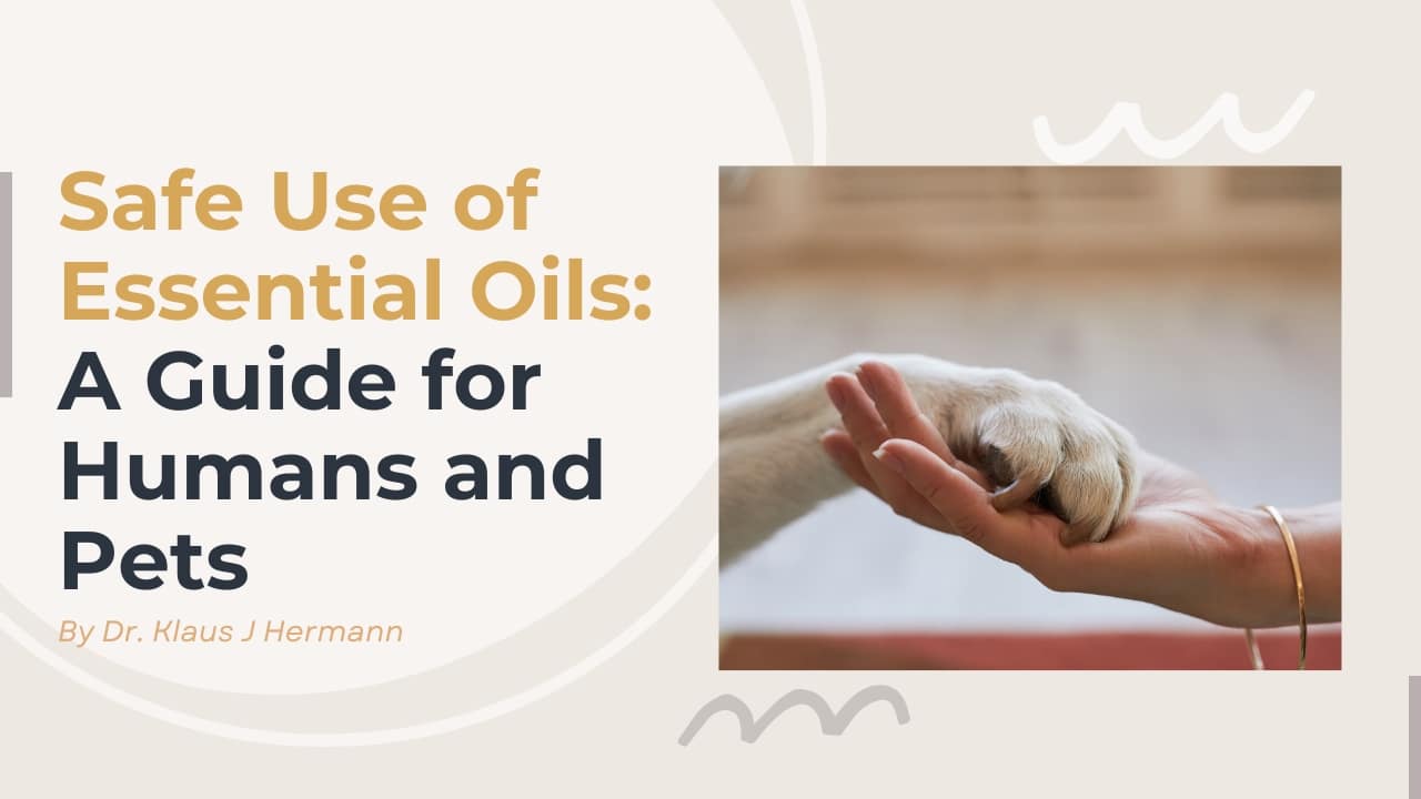 029 Safe Use of Essential Oils: A Guide for Humans and Pets