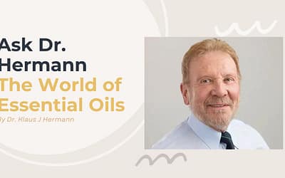 Ask Dr. Hermann: The World of Essential Oils