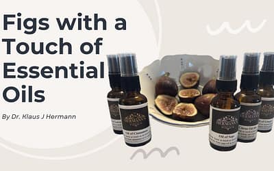 Figs with a Touch of Essential Oils